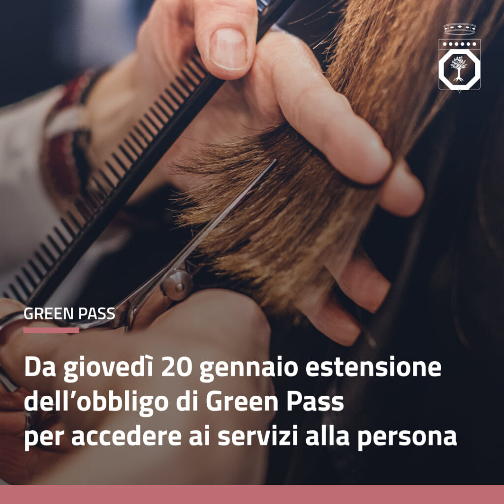 Da giovedì 20 gennaio estensione dell’obbligo di Green Pass per accedere ai servizi alla persona